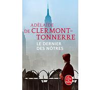 Le dernier des nôtres: une histoire d'amour interdite, à l'époque où tout était permis : roman (Le livre de poche, 34617)