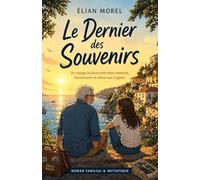 Le Dernier des Souvenirs: Un voyage bouleversant entre mémoire, transmission et retour aux origines