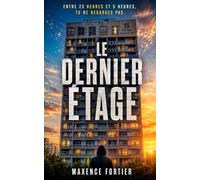 Le Dernier Étage: Thriller urbain (Les Angles Morts)