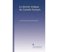 Le dernier évêque du Canada français