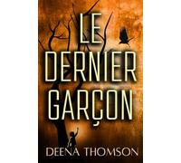 Le Dernier Garçon- Roman: Un périple bouleversant de survie, d’espoir et d’unité au cœur d’une ville ravagée par le chaos
