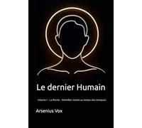 Le dernier Humain: Volume 1 - La Roche - Momifiés vivants au temps des masques