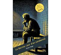 Le Dernier jour d'un condamné de Victor Hugo - Dyslexie: Edition adaptée aux lecteurs dyslexiques