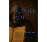Le Dernier Mot: La fin du serment