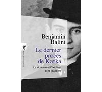 Le dernier procès de Kafka: Le sionisme et l'héritage de la diaspora