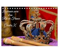 Le dernier sacre d'un Roi de France : Charles X (Calendrier de bureau 2026 DIN A5 vertical), CALVENDO calendrier mensuel: L'exposition le dernier sacre à la galerie des Gobelins