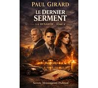 LE DERNIER SERMENT: Thriller psychologique familial à suspense haletant (LA DYNASTIE)