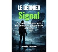 Le Dernier Signal: Certaines fréquences ne devraient jamais être captées
