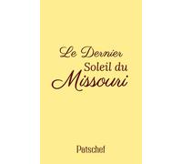Le dernier Soleil du Missouri: Romance historique interdite entre une institutrice et un hors-la-loi