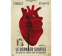 LE DERNIER SOUFFLE, AU COEUR DE L'HOTEL-DIEU DE MONTREAL [DVD]