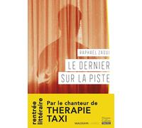 Le dernier sur la piste: Par le chanteur de Therapie Taxi