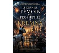 Le dernier témoin des prophéties de Kremna