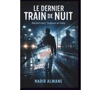Le Dernier Train de Nuit: Thriller psychologique