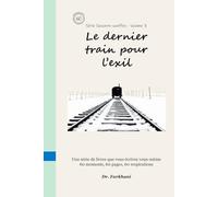 Le dernier train vers l'exil: The Last Train to Exile (French Edition) (Sixty Breaths)