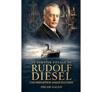 Le Dernier Voyage de Rudolf Diesel: Une disparition jamais élucidée
