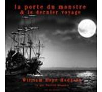 Le Dernier Voyage & La Porte Du Monstre