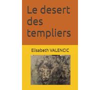 Le desert des templiers