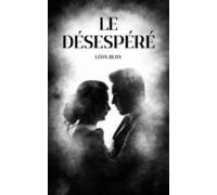 Le Désespéré (ebook)