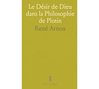 Le Désir de Dieu dans la Philosophie de Plotin