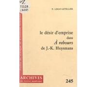 Le Désir Demprise Dans À Rebours De J.-k. Huysmans (ebook)