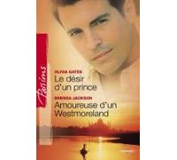 Le Désir Dun Prince - Amoureuse Dun Westmoreland (harlequin Passions)