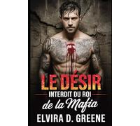 Le Désir Interdit du Roi de la Mafia: Une Romance Sombre de Rivaux à Amants et de Trahison: 3 (Serments de Sang & Chaînes Brisées)