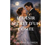 Le Désir Secret d’un Comte (Les Filles de Briarwyn Hall)