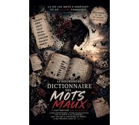 Le désordre du dictionnaire des mots, maux