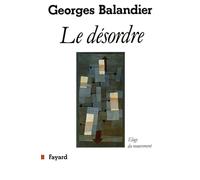 Le Désordre: Éloge du mouvement