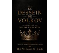 Le dessein de Volkov: Mariée au roi de la Bratva