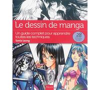 Le dessin de manga: Un guide complet pour apprendre toutes les techniques