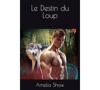 Le Destin du Loup (Fidélité de la Meute)
