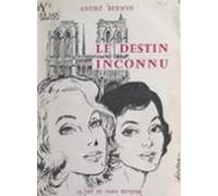 Le Destin Inconnu (ebook)