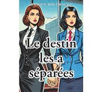 Le destin les a séparées