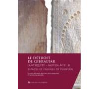 Le Détroit De Gibraltar (antiquité - Moyen Âge). Ii (ebook)