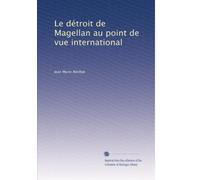 Le détroit de Magellan au point de vue international
