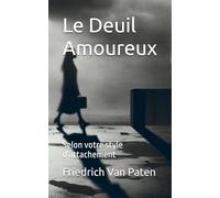 Le Deuil Amoureux: Selon votre style d'attachement