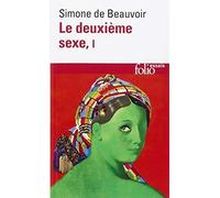 Le deuxième sexe 1. Les faits et les mythes | Simone De Beauvoir