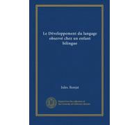 Le Développement du langage observé chez un enfant bilingue