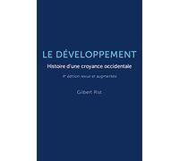 Le développement: Histoire d'une croyance occidentale