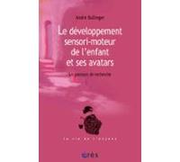Le Développement Sensori-moteur De Lenfant Et Ses Avatars (ebook)