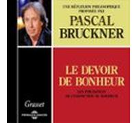 Le Devoir De Bonheur. Les Paradoxes De L'injonction Au Bonheur