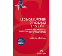 Le devoir européen de vigilance des sociétés: La prise en compte par les sociétés des droits de l'homme et de l'environnement dans les chaînes d'activités