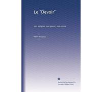 Le "Devoir": son oirigine, son passé, son avenir