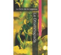 Le Dhammapada: Le livre de la sagesse