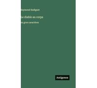 Le diable au corps: en gros caractères