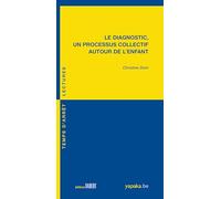 Le diagnostic, un processus collectif autour de l'enfant (Temps d'arrêt. Lecture)