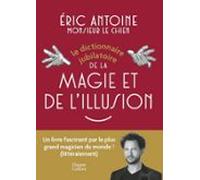 Le Dictionnaire Jubilatoire De La Magie Et De Lillusion (ebook)