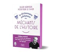 Le dictionnaire jubilatoire des méchants de l'histoire