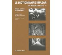 Le dictionnaire khazar: Roman lexique en 100 000 mots